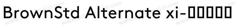 BrownStd Alternate xi字体转换